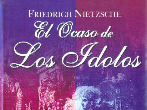 Otro libro interesante: El Ocaso de los ídolos, de Nietzsche